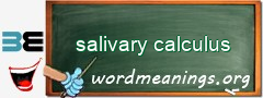 WordMeaning blackboard for salivary calculus